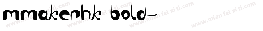 mmakerhk bold字体转换